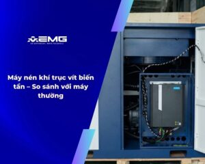 Máy nén khí trục vít biến tần – So sánh với máy thường