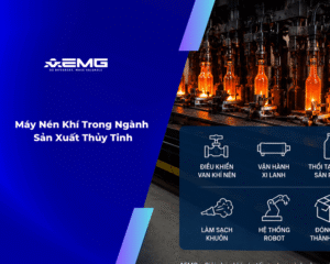 Máy Nén Khí Trong Ngành Sản Xuất Thủy Tinh